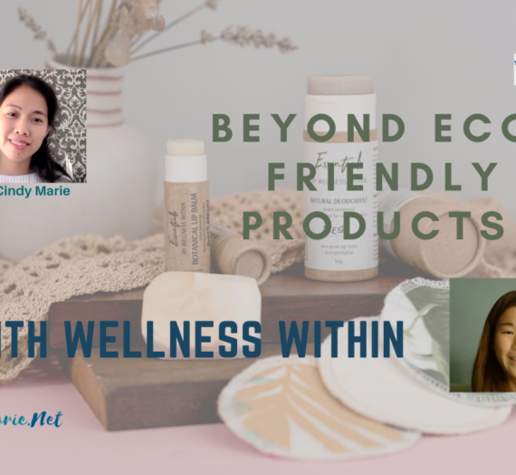Beyond Eco-Friendly Products with Wellness Within