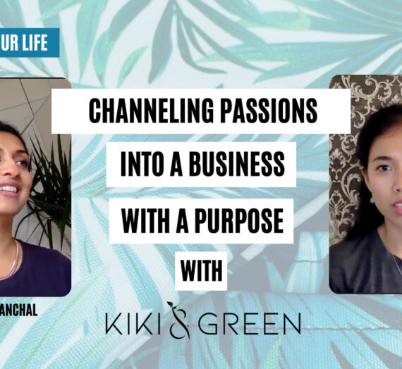 Channeling Passions into a Business with a Purpose with Kiki and Green 