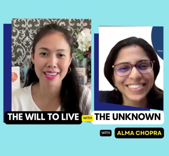 The Will to Live with The Unknown with Alma Chopra