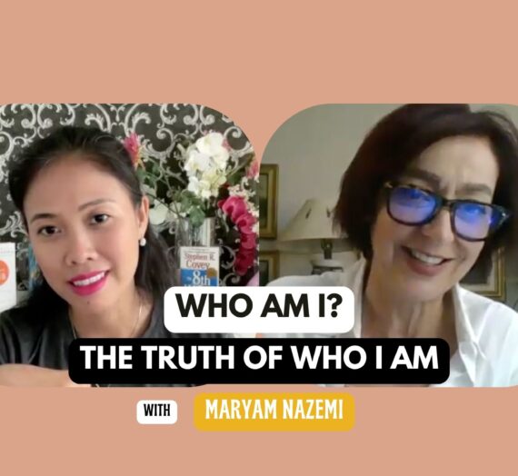 WHO AM I? The Truth of Who I Am with Maryam Nazemi
