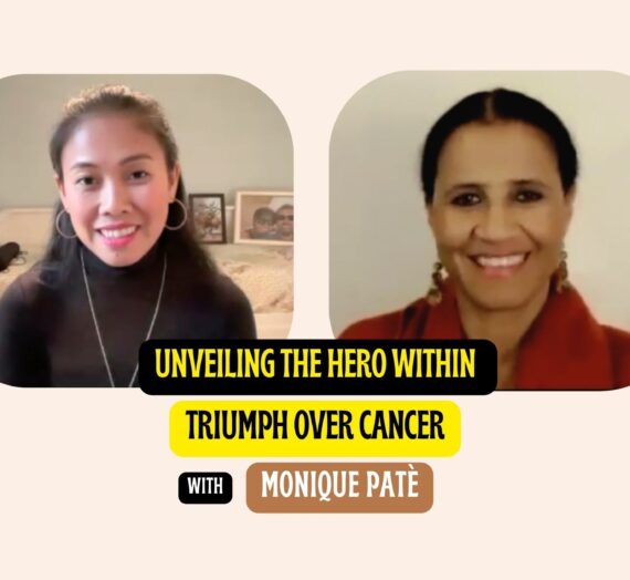 Unveiling the Hero Within Triumph Over Cancer with Monique Paté