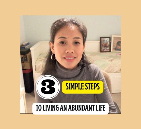 3 Simple Steps to Living an Abundant Life